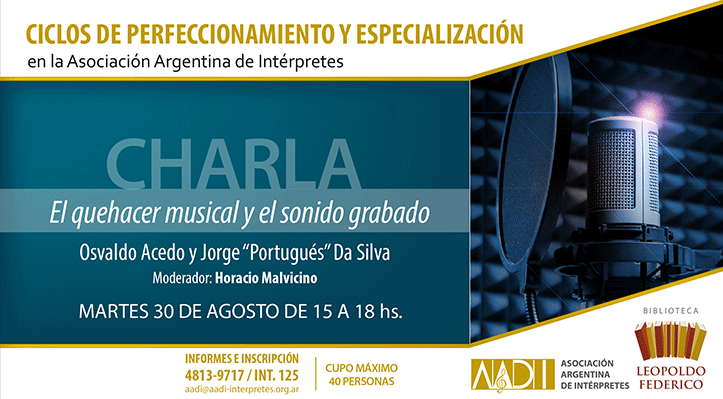 Charla “El quehacer musical y el sonido grabado”