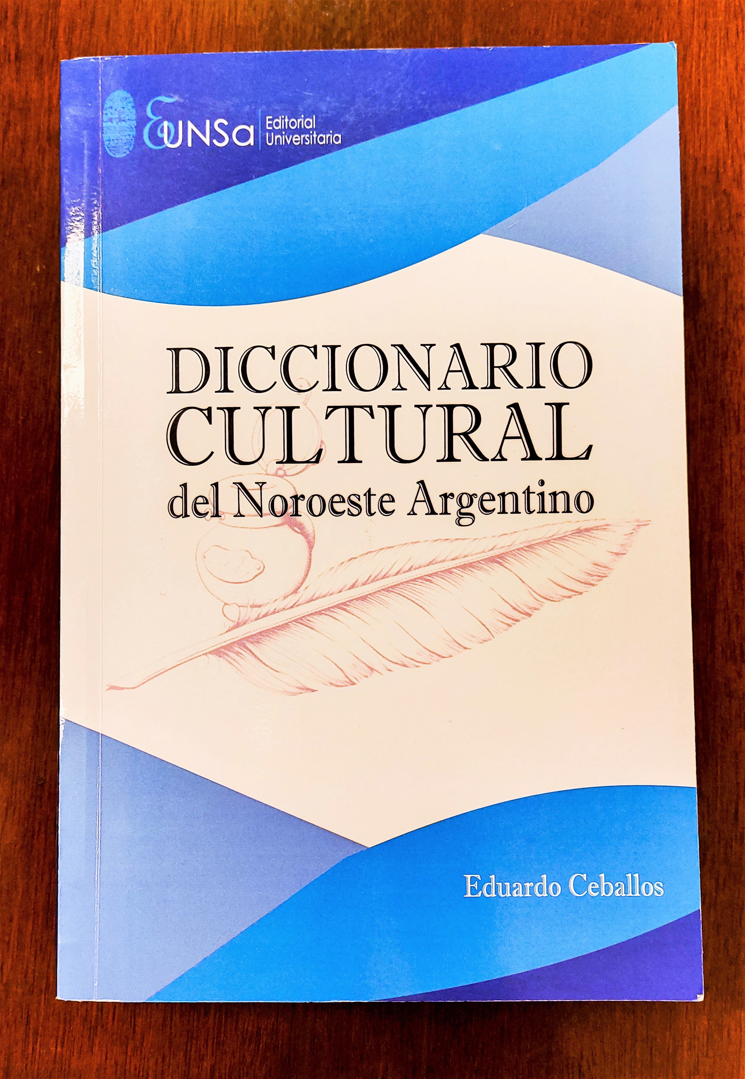 Diccionario Cultural del Noroeste Argentino en la Feria Internacional del Libro de Buenos Aires