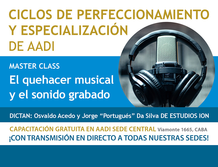 MASTER CLASS EL QUEHACER MUSICAL Y EL SONIDO GRABADO - ESTUDIOS ION