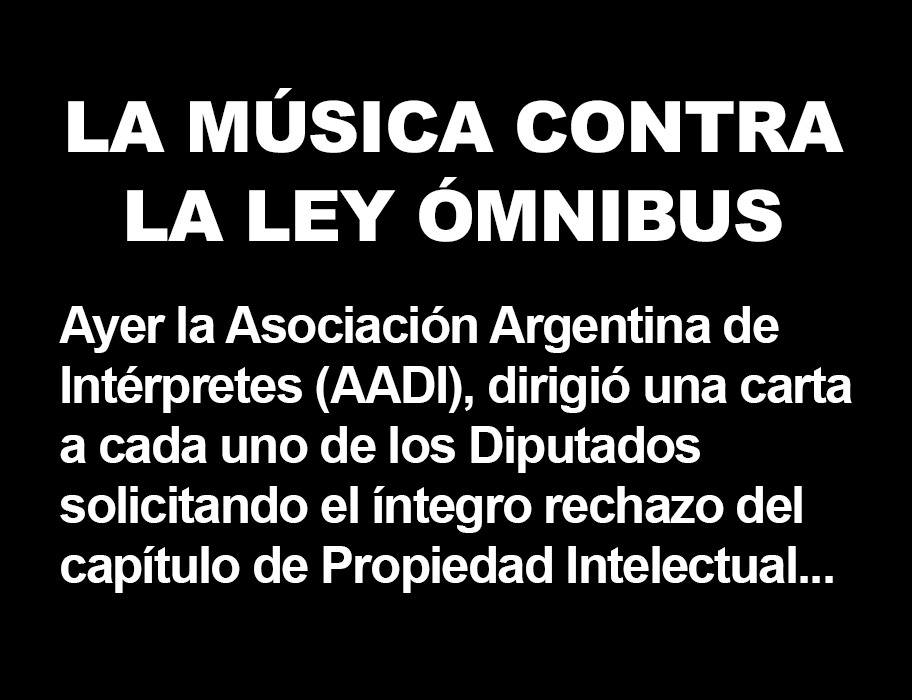 LA MÚSICA CONTRA LA LEY ÓMNIBUS 