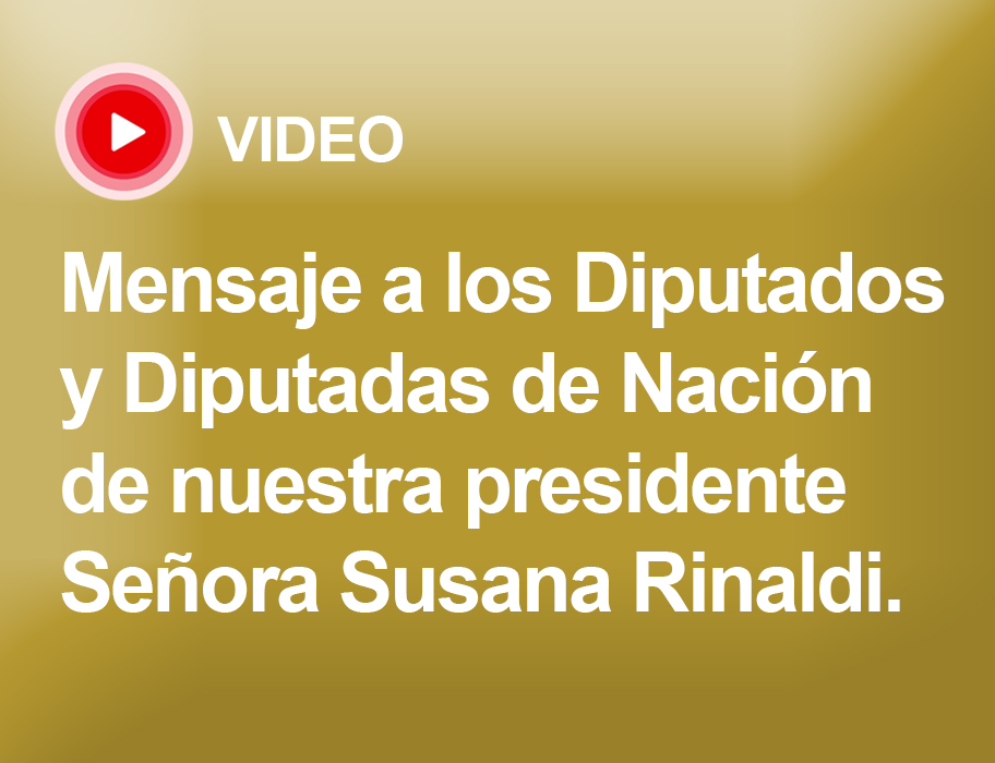 MENSAJE A LOS DIPUTADOS Y DIPUTADAS DE LA NACIÓN