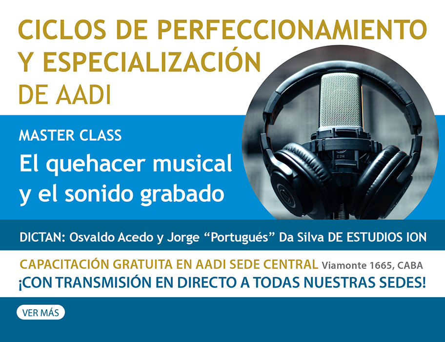 MASTER CLASS EL QUEHACER MUSICAL Y EL SONIDO GRABADO - ESTUDIOS ION